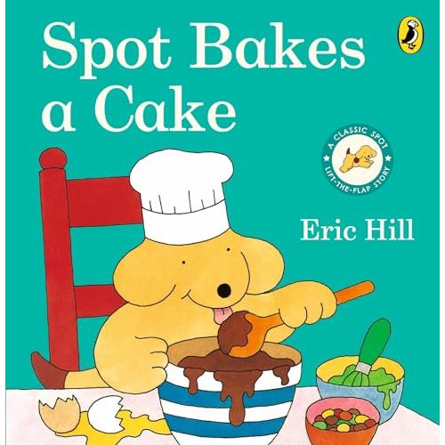 Spot Bakes A Cake Board Book