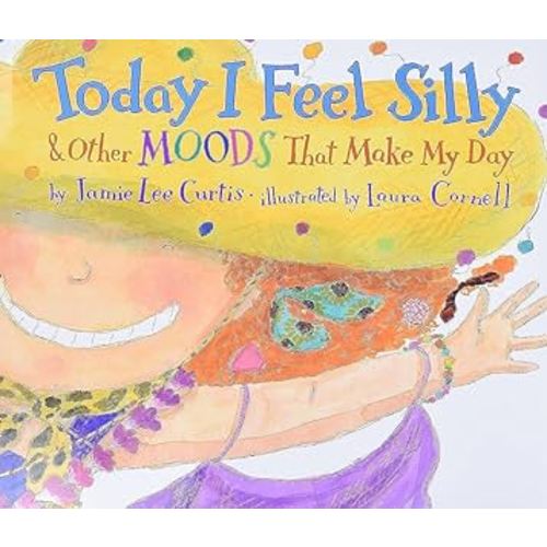 Today I Feel Silly: And Other Moods That Make My Day