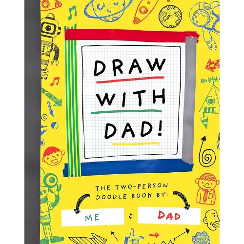 Draw with Dad!: The Two-Person Doodle Book (Two-dle Doodle, 1)