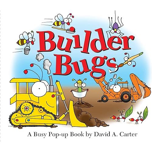 Builder Bugs: A Busy Pop-up Book (David Carter's Bugs) Novelty Book – Pop up, April 24, 2012