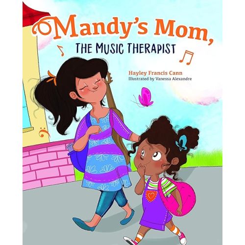 Mandy's Mom, The Music Therapist Hardcover – March 3, 2020