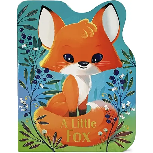 A Little Fox - Animal-Shaped Board Book for Babies and Toddlers
