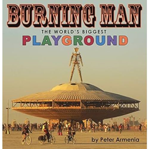 Burning Man - The World's Biggest Playground