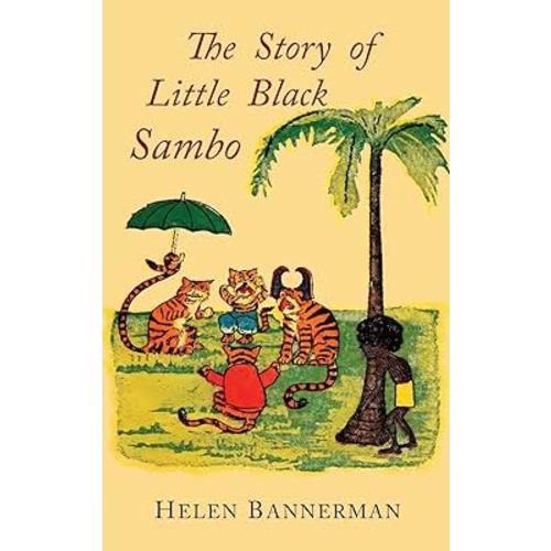 The Story of Little Black Sambo: Color Facsimile of First American Illustrated Edition