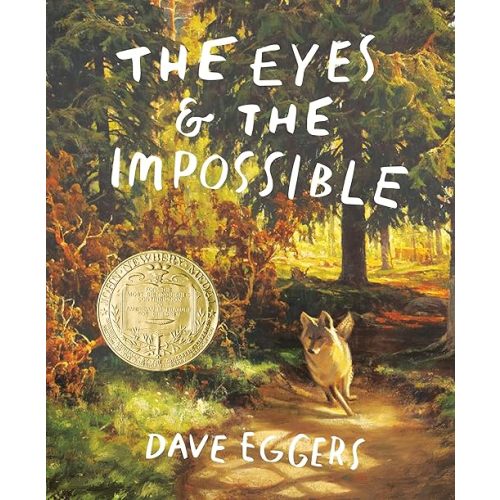 The Eyes and the Impossible: (Newbery Medal Winner) Hardcover – May 9, 2023