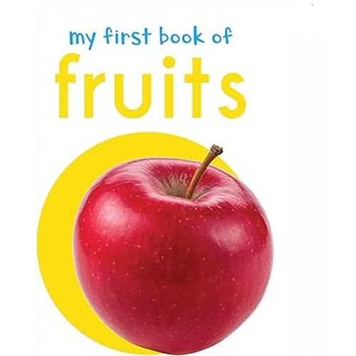 My First Book of Fruits: First Board Book
