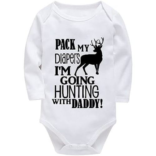 Pack My Diapers I'm Going HUNTING With Daddy Newborn Outfits Long Sleeve Baby Clothes
