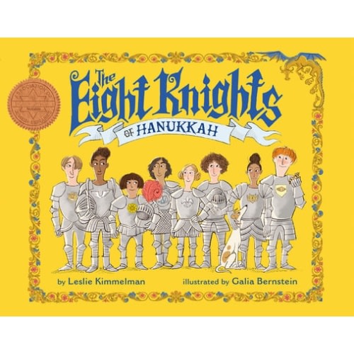 The Eight Knights of Hanukkah a book by Leslie Kimmelman and Galia Bernstein - Bookshop.org US