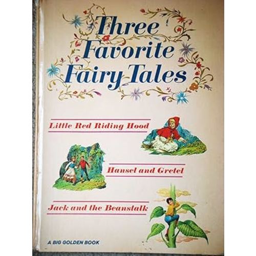 Three Favorite Fairy Tales Little Red Riding Hood Hansel and Gretel Jack and the Beanstalk