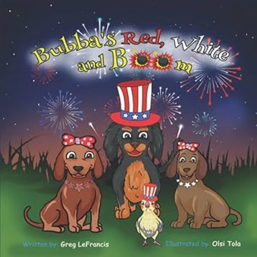 Bubba's Red, White and Boom: A fun Fourth of July adventure with our Dachshund friends!