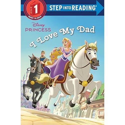 I Love My Dad (Disney Princess) (Step into Reading)