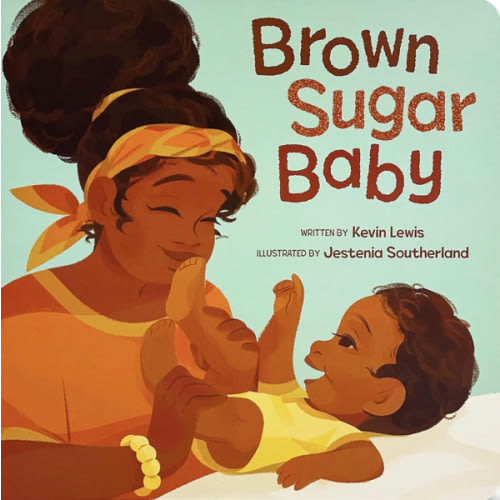 Brown Sugar Baby Board Book - Beautiful Story for Mothers and Newborns, Ages 0-3