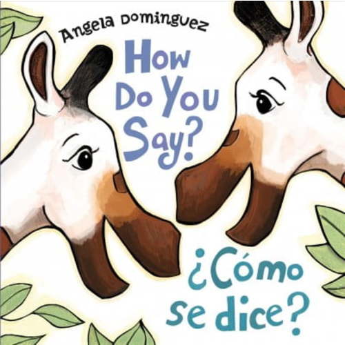 How Do You Say? / Cmo Se Dice? (Spanish bilingual) (Board book)