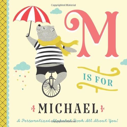 M is for Michael: A Personalized Alphabet Book All About You! (Personalized Children's Book)