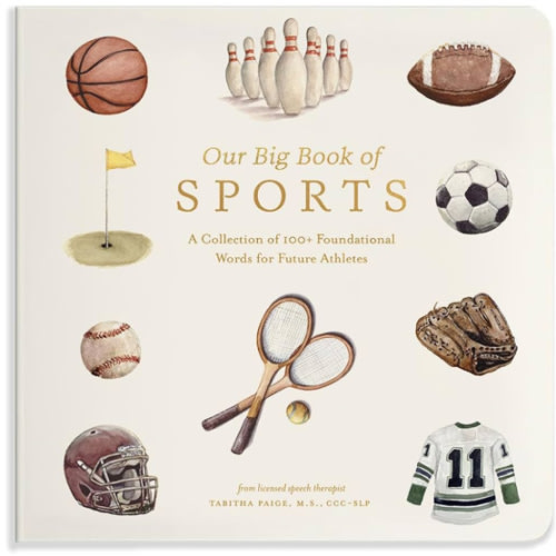 Our Big Book of Sports: A Collection of 100+ Foundational Words for Future Athletes (Tabitha Paige Children's Book Series)