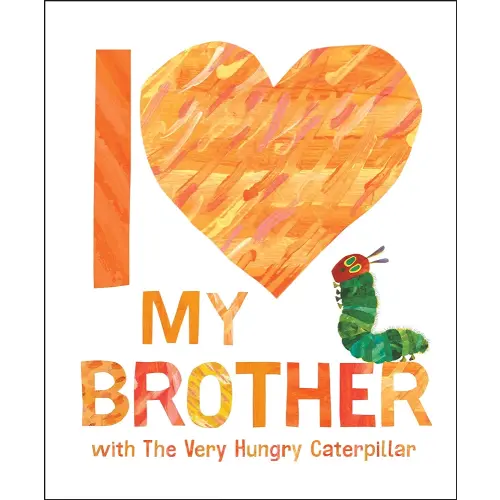 I Love My Brother with The Very Hungry Caterpillar