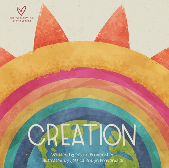 Creation (Big Theology for Little Hearts)