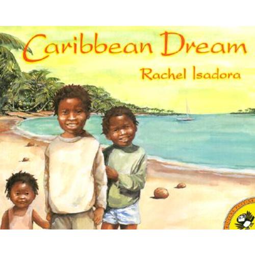 Caribbean Dream a book by Rachel Isadora