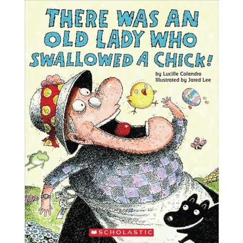 There Was an Old Lady Who Swallowed a Chick! Library Binding – Illustrated, January 1, 2010
