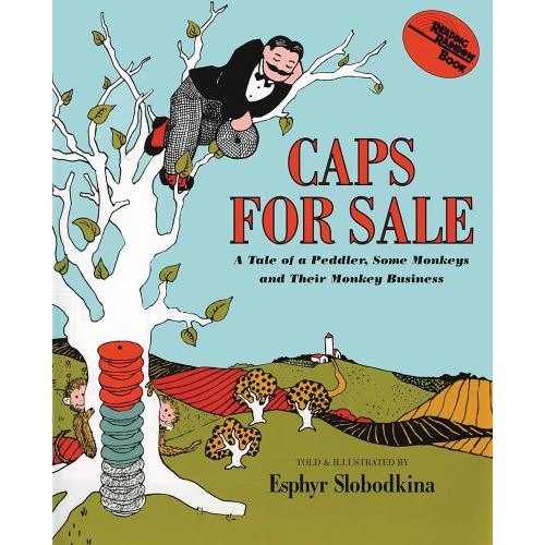 Caps for Sale: A Tale of a Peddler, Some Monkeys and Their Monkey Business