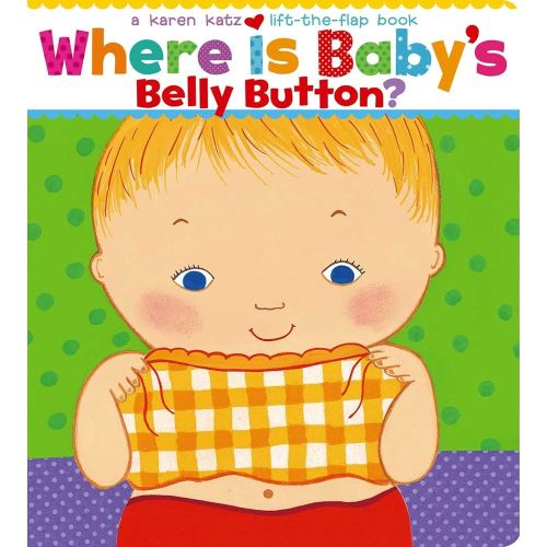 Where Is Baby's Belly Button? A Lift-the-Flap Book