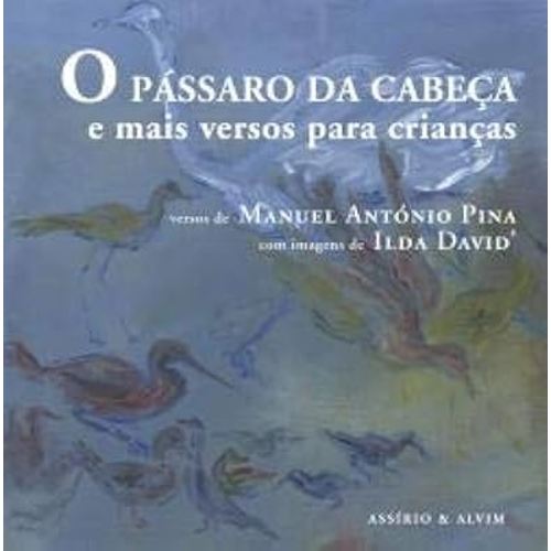 O Pássaro da Cabeça e mais versos para crianças (Portuguese Edition)