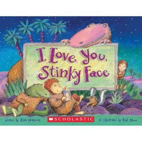 I Love You, Stinky Face - By Lisa Mccourt (paperback)