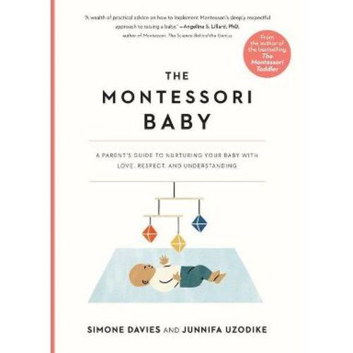The Montessori Baby - (The Parents' Guide to Montessori) by Simone Davies & Junnifa Uzodike (Paperback)