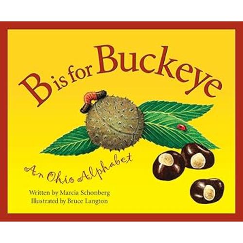 B Is For Buckeye: An Ohio Alphabet (Discover America State by State)