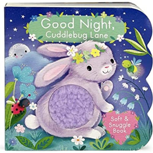Touch & Feel: Good Night on Cuddlebug Lane: Baby & Toddler Touch and Feel Sensory Board Book