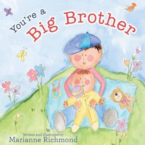 You're a Big Brother - by Marianne Richmond
