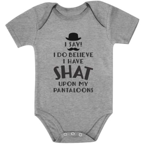 Tstars I Do Believe I Have Shat Upon My Pantaloons Funny Baby Outfit Newborn Girl Boy Clothes Babies Gift Infant Bodysuit