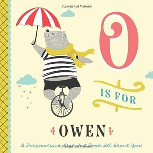 O is for Owen: A Personalized Alphabet Book All About You! (Personalized Children's Book)