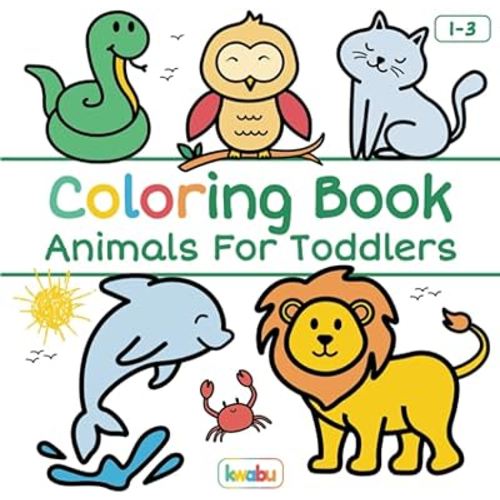 Coloring Book Animals For Toddlers: First Doodling For Children Ages 1-3 - Many Big Animal Illustrations For Coloring, Doodling and Learning (First Coloring Books For Toddler Ages 1-3)