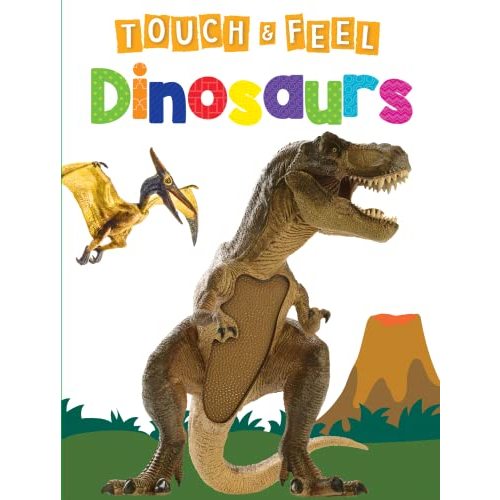 Dinosaurs - Children's Touch and Feel Board Book - Sensory Board Book