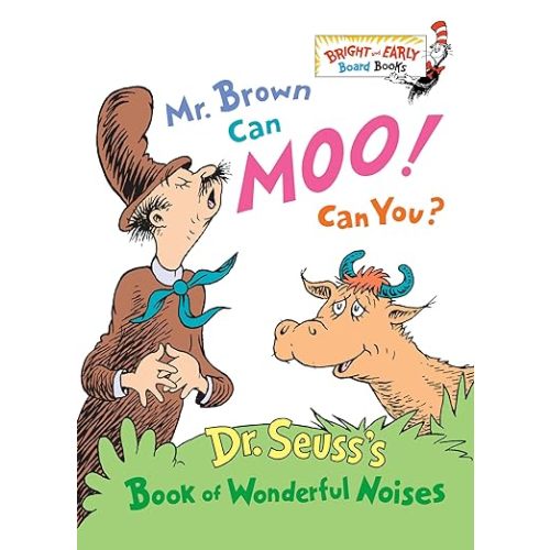 Mr. Brown Can Moo, Can You : Dr. Seuss's Book of Wonderful Noises (Bright and Early Board Books)