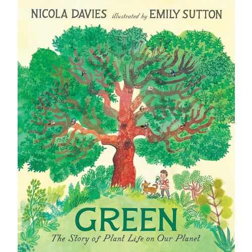 Green: The Story of Plant Life on Our Planet (Our Natural World)