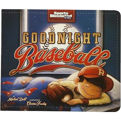 Goodnight Baseball (Sports Illustrated Kids Bedtime Books)
