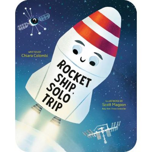 Rocket Ship, Solo Trip - (The Rocket Ship) by Chiara Colombi (Board Book)