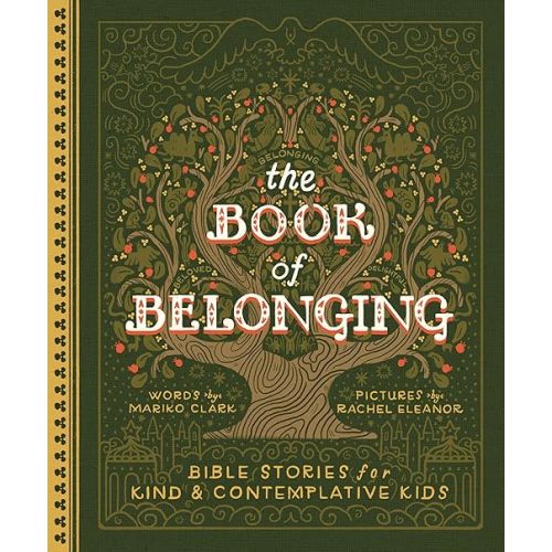 The Book of Belonging: Bible Stories for Kind and Contemplative Kids