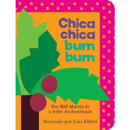 Chica chica bum bum Chicka Chicka Boom (Board Book)
