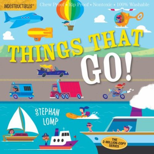 Amy Pixton: Indestructibles: Things That Go!: Chew Proof · Rip Proof · Nontoxic · 100% Washable (Book for Babies, Newborn Books, Vehicle Books, Safe to Chew) (Paperback)