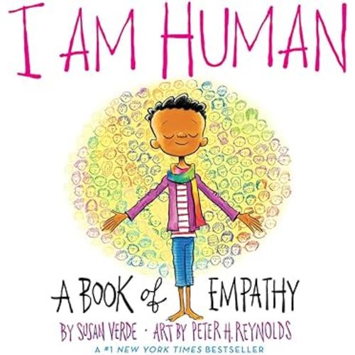 I Am Human: A Book of Empathy (I Am Books)