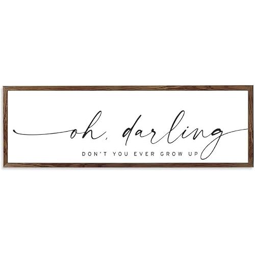 Rustic Farmhouse Wall Decor Signs Nursery Sign Oh, Darling, Don't You Ever Grow Up Sign for Nursery Nursery Kids Room Modern Decor Framed Wood Sign Hanging Plaque for Kitchen Coffee Bar Home Decor Hou