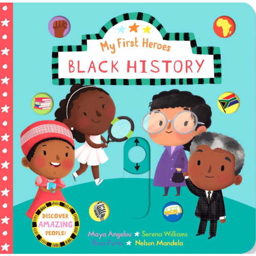 EDITORS OF SILVER DOLPHIN: My First Heroes: Black History (Board Book)
