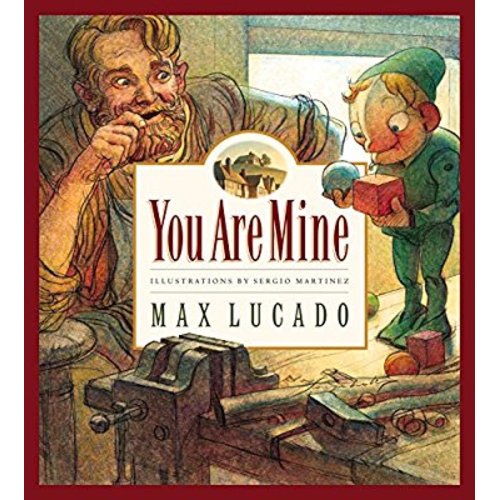 You Are Mine (2) (Max Lucado's Wemmicks (2))