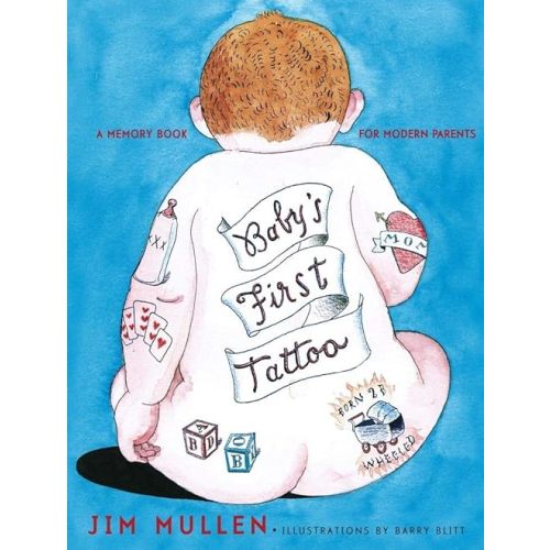 Baby's First Tattoo: Baby's First Tattoo Hardcover – May 3, 2002