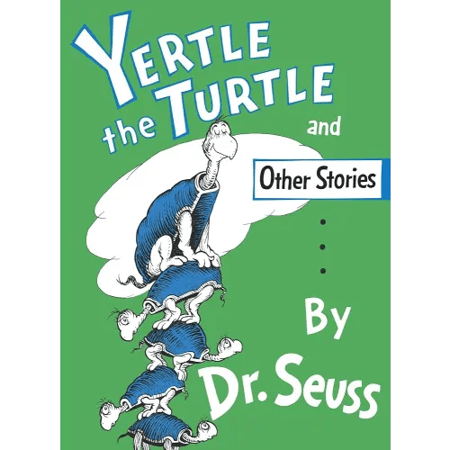 Yertle the Turtle and Other Stories