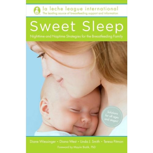 Sweet Sleep: Nighttime and Naptime Strategies for the Breastfeeding Family Paperback – July 29, 2014