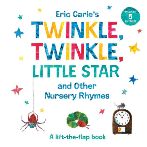 Eric Carle's Twinkle, Twinkle, Little Star and Other Nursery Rhymes: A Lift-the-Flap Book by Eric Carle, Board Book | Barnes & Noble®